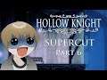 Hollow Knight Supercut | Part 6