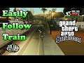 How To Easily Follow The Damn Train - 'Wrong Side Of The Tracks' (GTA: San Andreas)
