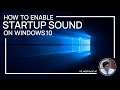 How to Enable Windows 10 startup sound | 2021 | Setup Windows 10 startup sound