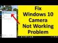 How To Fix Camera Not Open / Not Working Problem Windows 10