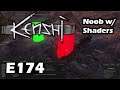 Kenshi Noob w/ Shaders - Live/4k/UHD - E174 Preparing for another major attack. :/