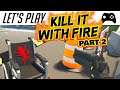 Kill It With Fire, Let's Play Part 2 - Major inconvenience, Garden of Evil, Barnstormer