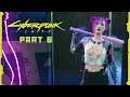 Let's Play Cyberpunk 2077 - Part 6