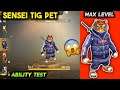 New Pet Sensei Tig Ability Test | Free Fire Sensei Tig Pet Skill Test and Gameplay.