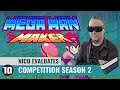 Nico Evaluates - Mega Man Maker Competition (Season 2, Episode 10, IT'S STILL A PROBLEM?!)