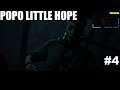 POPO W LITTLE HOPE #4 - Walka z upiorami