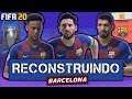 RECONSTRUINDO O BARCELONA!! TRIO MSN!! | FIFA 20 Modo Carreira