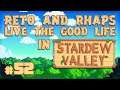 Reto & Rhaps in Stardew Valley: Hardwood Conversion Rates - Episode 52