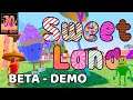 SWEET LAND (BETA - DEMO) - GAMEPLAY