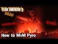 【TF2】Team Fortress 2 - How to MvM Pyro 2020 : น้ำมัน คือปัจจัยหลักของหุ่นยนต์[กำเดาไหลขณะเล่น!]