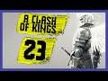 "They're All A Tray Of Cakes..." A Clash Of Kings 7.1 Warband Mod Gameplay Let's Play Part 23