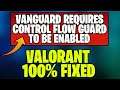 This Build of Vanguard requires Control Flow Guard to be enabled in system - Valorant Error 1067 Fix