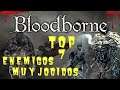 TOP 7 Enemigos MÁS DIFÍCILES de Bloodborne que NO SON JEFES!!! OPINIÓN | PS4 | BLOODBORNE