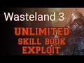 Wasteland 3 exploit unlimited skill books