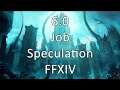 6.0 Job Speculation - FFXIV