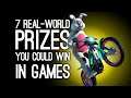 7 Real-World Prizes You Could Win in Games (But Probably Wouldn't)