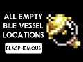 Blasphemous Update 3.0 All Empty Bile Vessel Locations