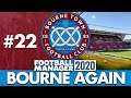BOURNE TOWN FM20 | Part 22 | THIRD ROUND | Football Manager 2020