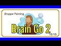 Brain Go 2 Dropping Painting Level 1-15 Pindahkan Warna Sesuai Gambar