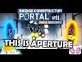 【Bridge Constructor Portal】Aperture Science Without the Science | #11