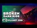 Broken Dark Ride | Planet Zoo Creation