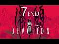 Devotion 還願 #7 END (Hope you like walking slowly, reading and watching)