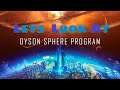 Dyson Sphere Program pt.4