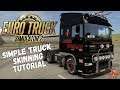Euro Truck Simulator Skinning Tutorial - A Simple Guide - ETS2