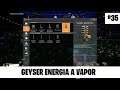 GEYSER E ENERGIA A VAPOR - SATISFACTORY #35