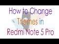 How to Change Themes in Redmi Note 5 Pro (Without Root)