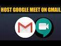 How To Host a Google Meet Meeting With Gmail App || Google Meet On Gmail App Now