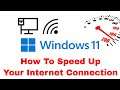 How To Speed Up Your Internet Connection on Windows 11