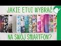 Jakie wybrać etui na smartfon?