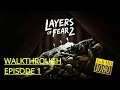 LAYERS OF FEAR 2 Gameplay part 1 ( No commentary )