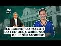 Lo bueno, lo malo y lo feo del gobierno de Lenín Moreno - Te Explico La Noticia / Explainers