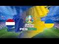 Netherlands Vs Ukraine | UEFA Euro 2020 | 7th Match | PES 2021 | My Prediction
