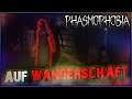 Phasmophobia #27 👻 Auf WANDERSCHAFT | Let's Play PHASMOPHOBIA