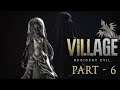 Resident Evil: Village Gameplay- Part 6 | now it's really scary