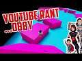 Roblox Obbies AND YOUTUBE RANT!