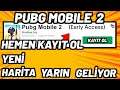 SON DAKİKA | PUBG Mobile 2 KAYITLARI BAŞLADI | YENİ HARİTA YARIN GELİYOR | PUBG Mobile