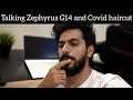 Tech Talk : Zephyrus G14 and Covid haircut