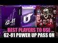 THE BEST PLAYERS TO USE THE 62-81 OVERALL POWER UP PASS ON! | MADDEN 20 ULTIMATE TEAM