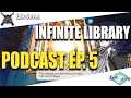 The Infinite Library - Ep. 5 - Dev Notes, Valentines Day, And Speculation!