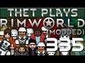 Thet Plays Rimworld 1.0 Part 335: Flak  [Modded]