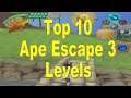 Top 10 Ape Escape 3 Levels