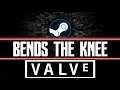 VALVE Bends The Knee