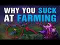 Why you actually SUCK at FARMING mid game