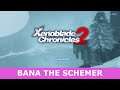 Xenoblade Chronicles 2 - Chapter 6 - Wounds - Main Quest Bana The Schemer - 58