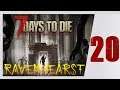 ☢️7 DAYS TO DIE ☢️ ROAD TO LEVEL 20! #20 |RAVENHEARST 5.5 | Gameplay español
