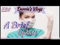 A Brief Update | Dorrie's Vlogs: Episode 89